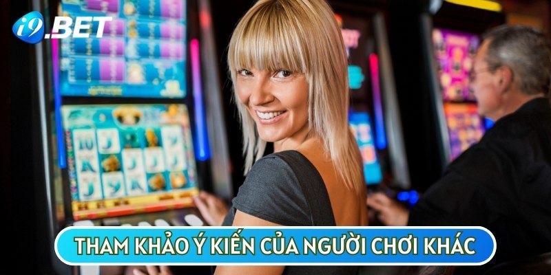 Tham khảo ý kiến của các tay cược khác về code Nổ hũ uy tín