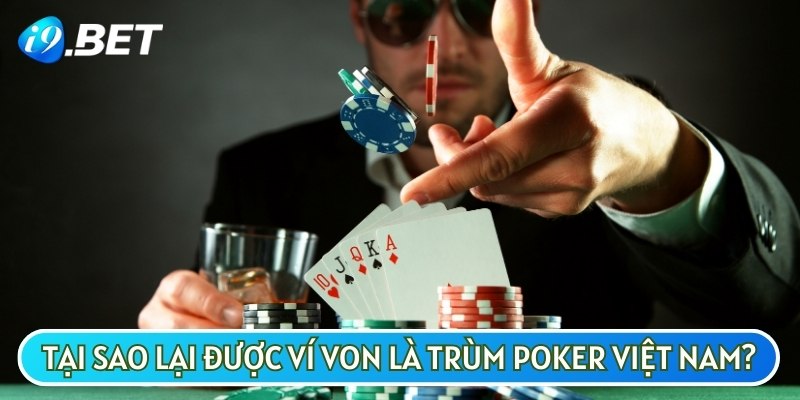 trùm Poker Việt Nam