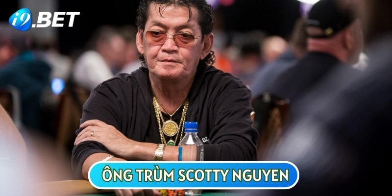 Trùm Poker Việt Nam Scotty Nguyen là cái tên quen thuộc trên thế giới